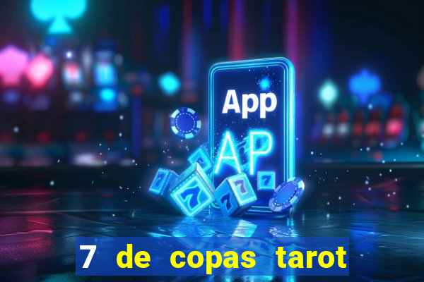 7 de copas tarot significado amor